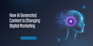 How AI Generated Content Is Changing Digital Marketing