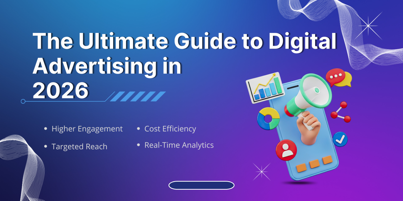 Digital Advertising Guide 2026: Types, Benefits & Strategy
