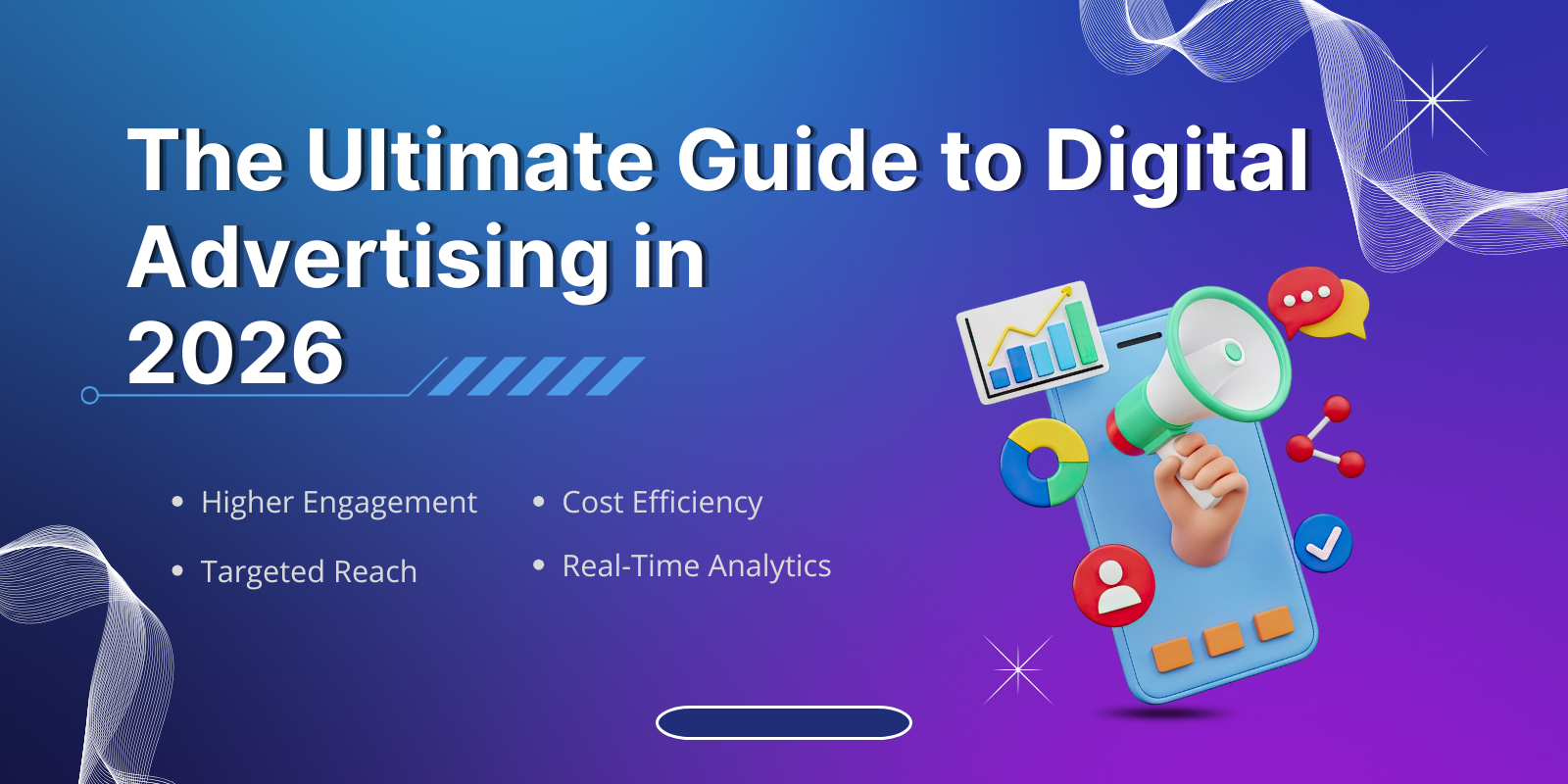 The Ultimate Guide to Digital Advertising in 2026